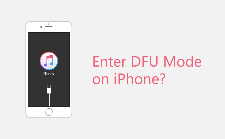 How to Enter DFU Mode on iPhone