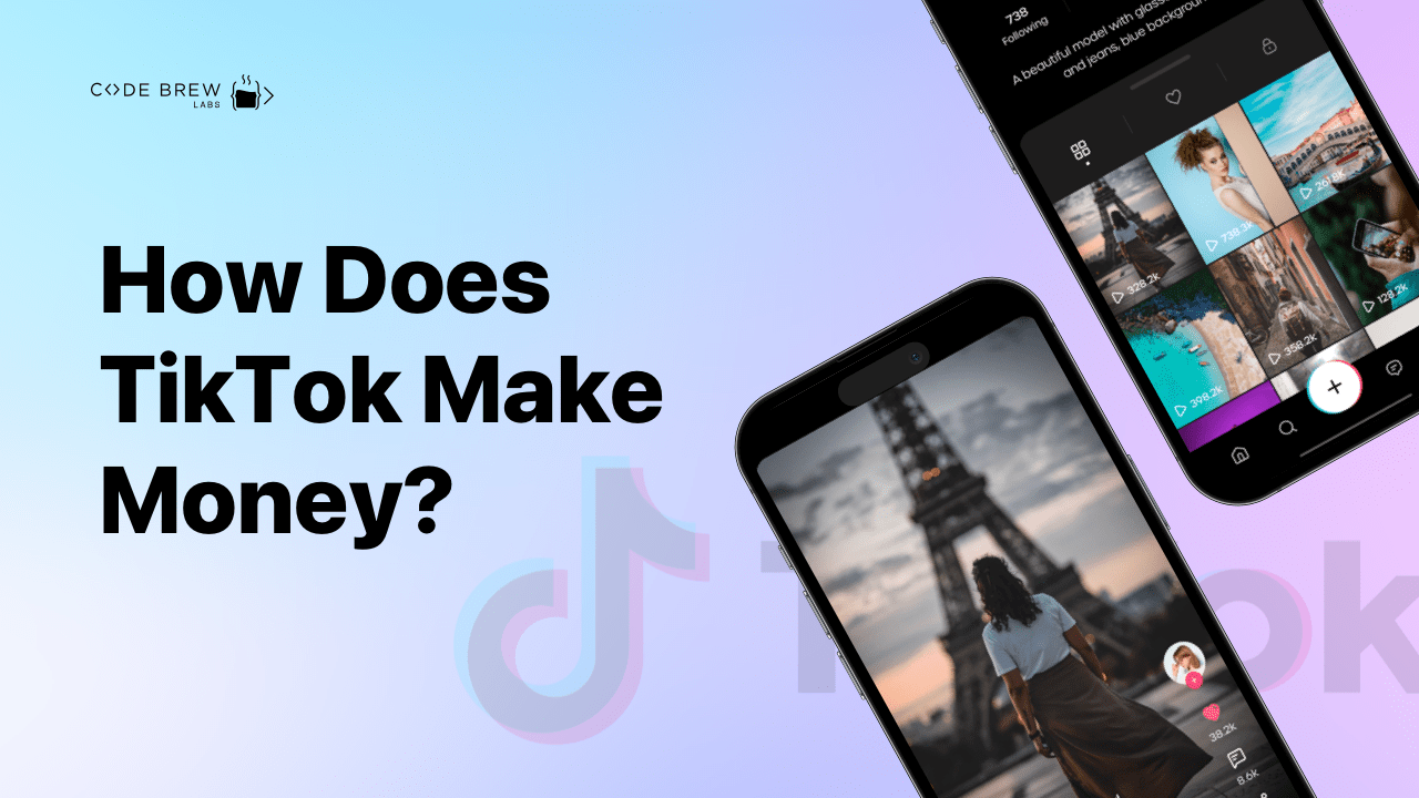 How Does TikTok Make Money? TikTok Business Model Code Brew Labs