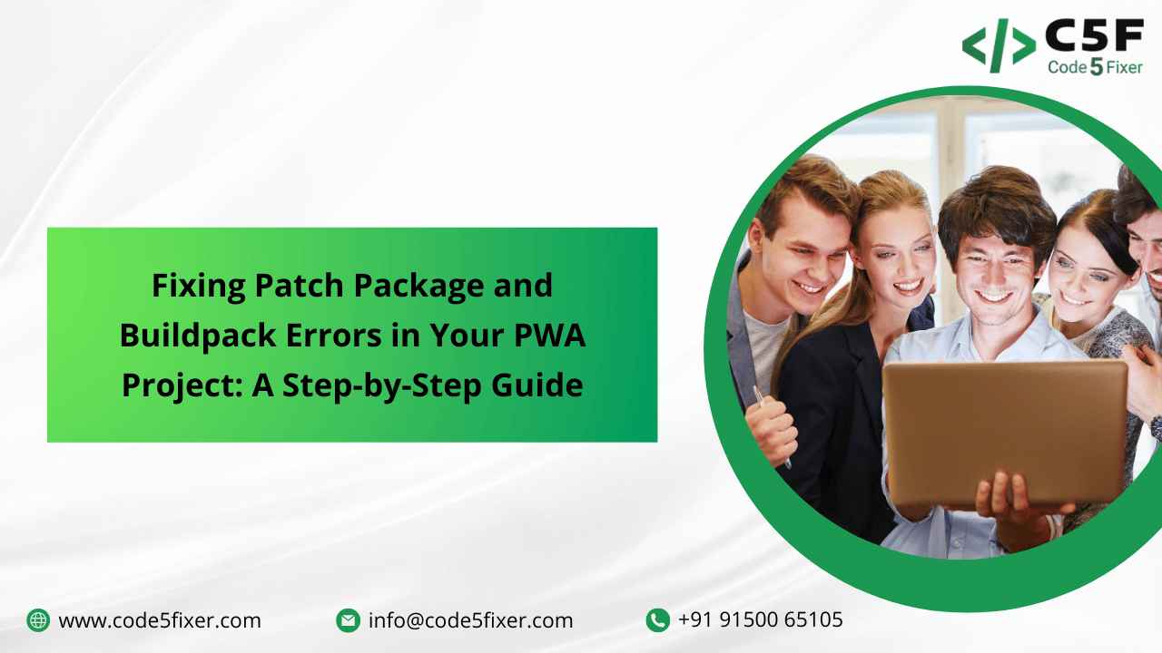 Fixing Patch Package and Buildpack Errors in Your PWA Project A Step