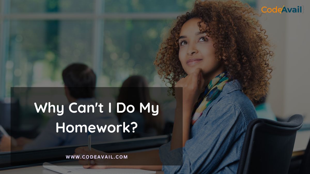 Why can't I do my homework? 5 reasons and their solutions