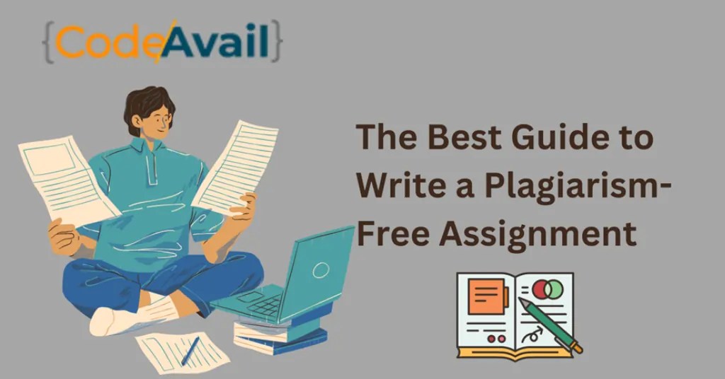 The Best Guide to Write a Plagiarism Free Assignment