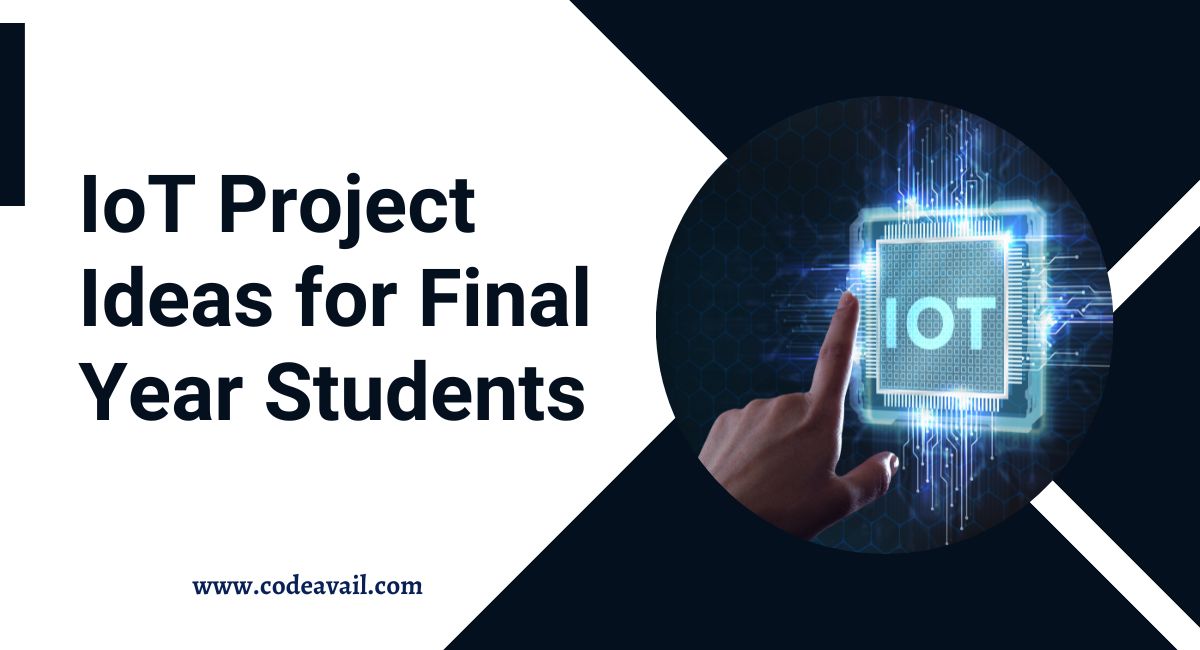 16 Best IoT Project Ideas for Final Year Students