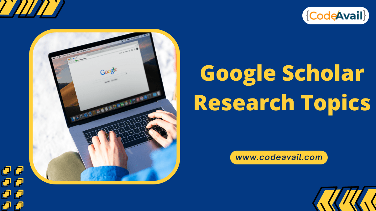 Top 151+ Google Scholar Research Topics For Students