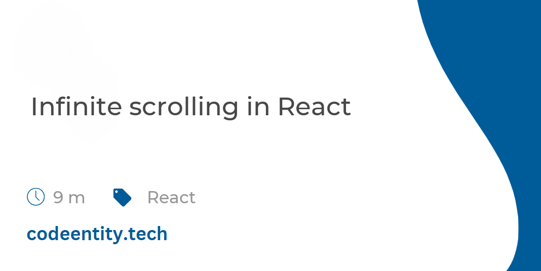 Infinite scrolling in React Code Entity Blog