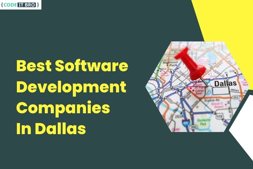 20 Best Software Development Companies In Dallas [2023]