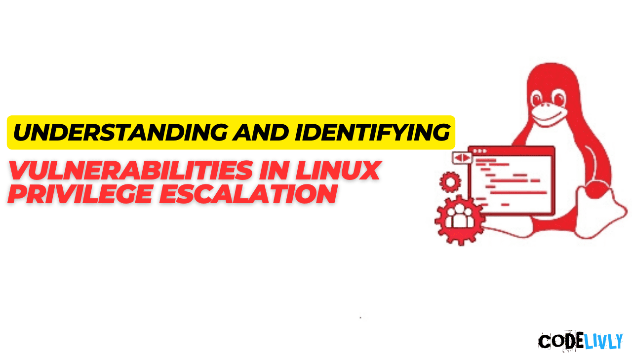 Linux Privilege Escalation Explained A Complete Guide for Ethical Hackers Codelivly