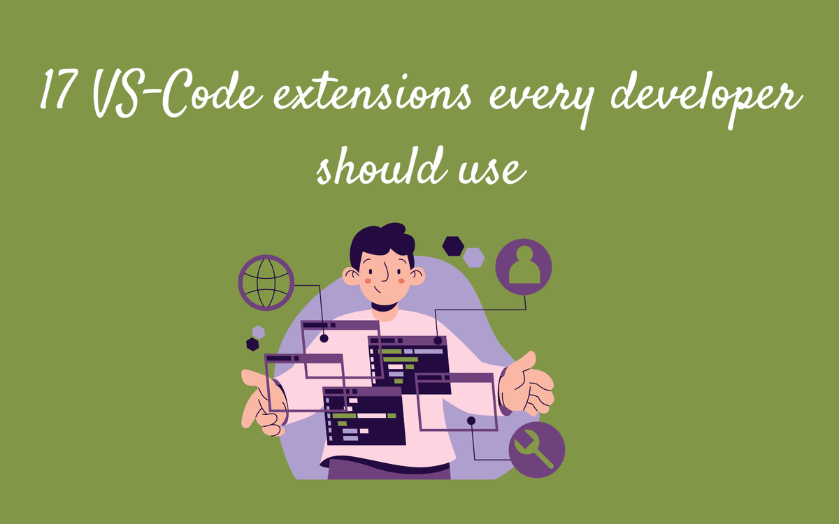 17 CSCode Extensions Every Developer Should Use.