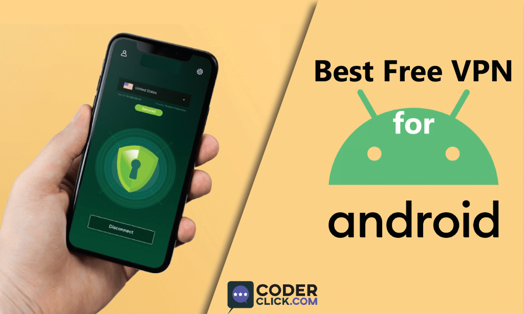 Top 5 Best Free Reliable VPN For Android