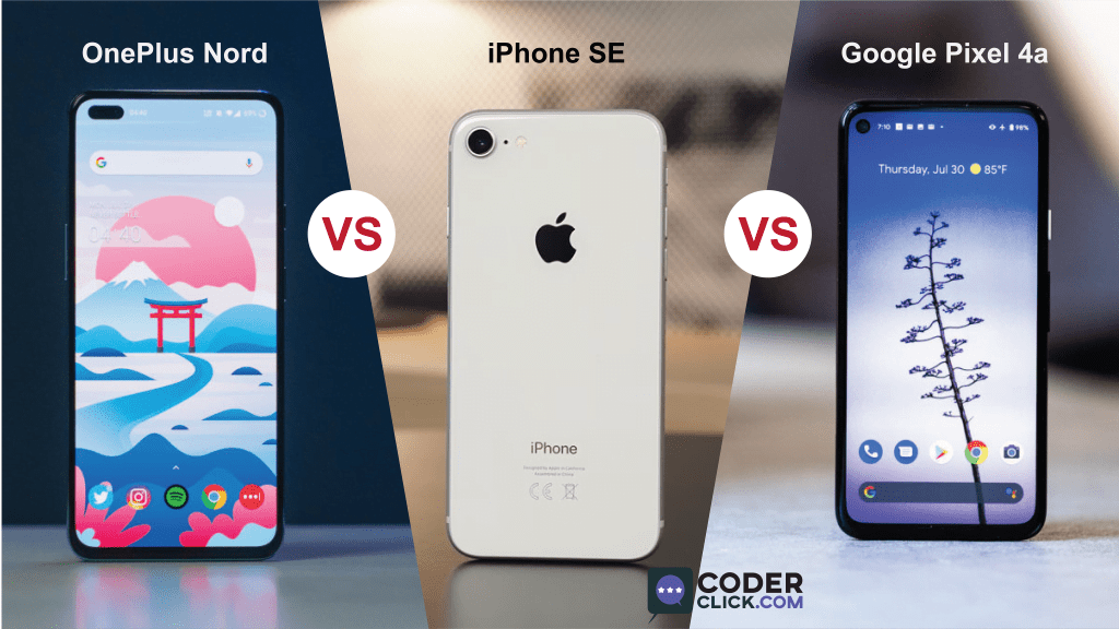 Google Pixel 4a vs OnePlus Nord vs iPhone SE Battle of