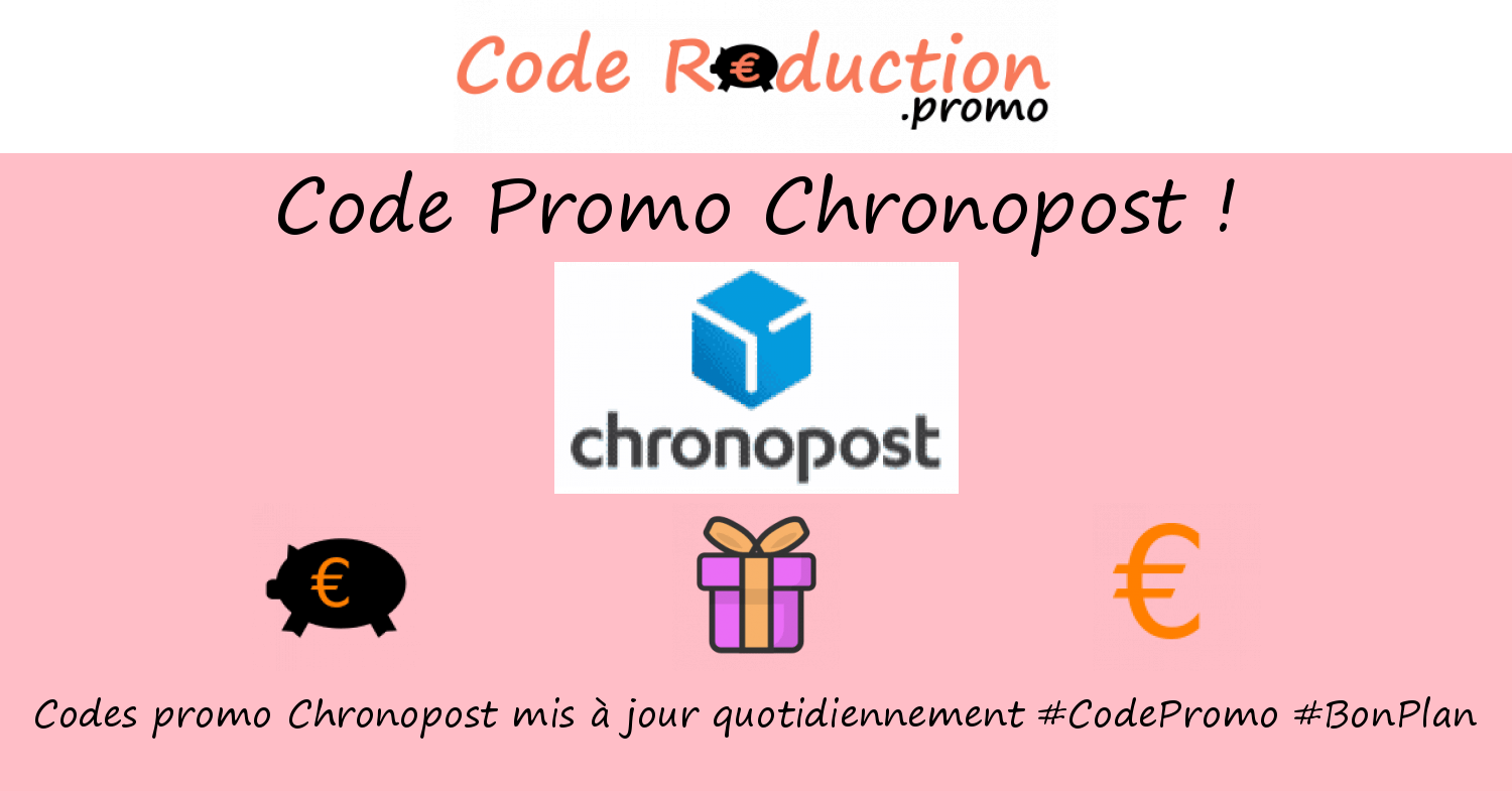 Code promo Chronopost valide √ Septembre 2024