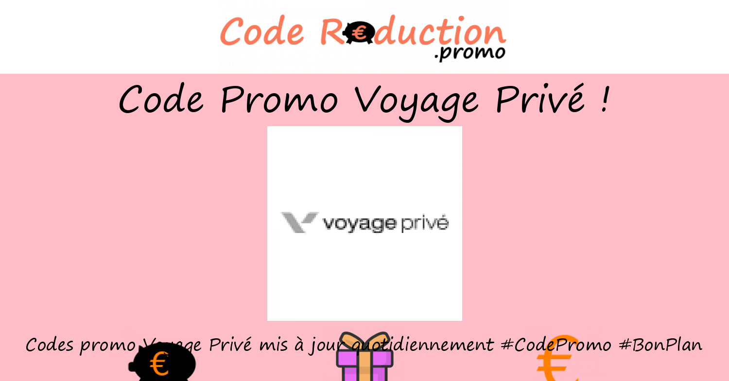 Code promo Voyage Privé valide √ Decembre 2023