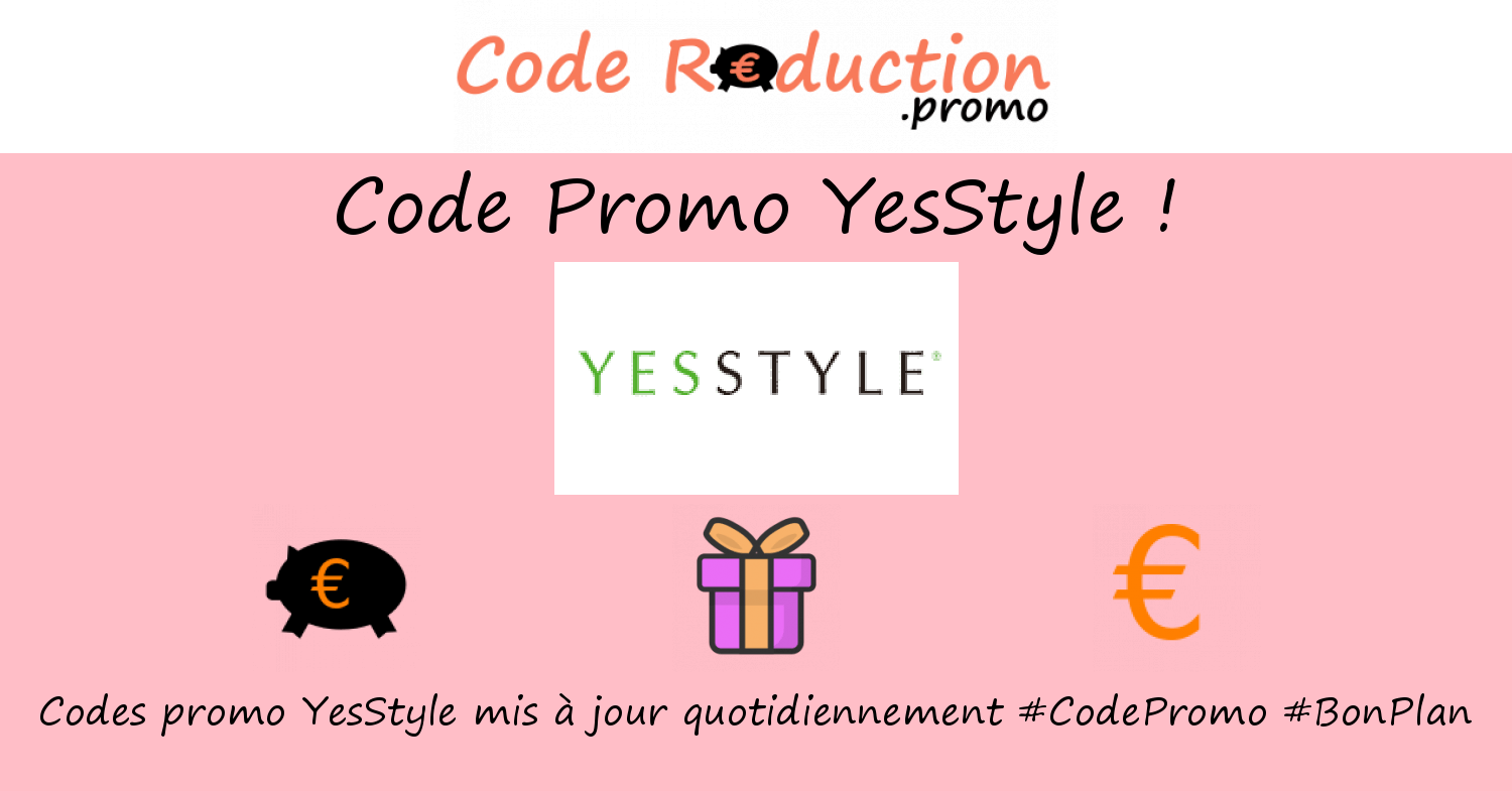 Code promo YesStyle valide √ Aout 2024