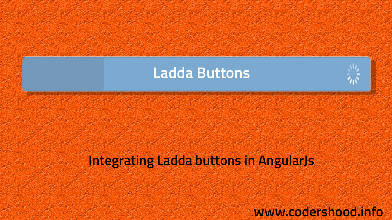 Integrating Ladda buttons in AngularJs Codershood