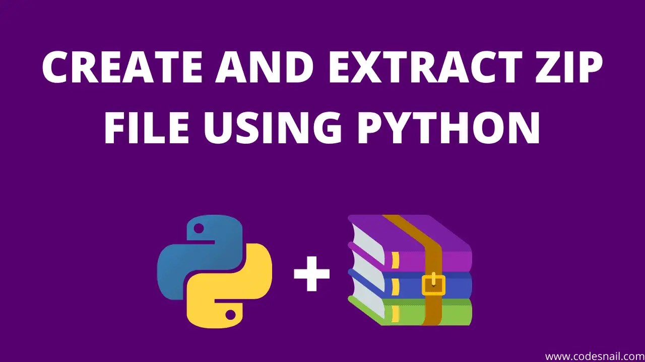 How to Create and Extract Zip File using Python