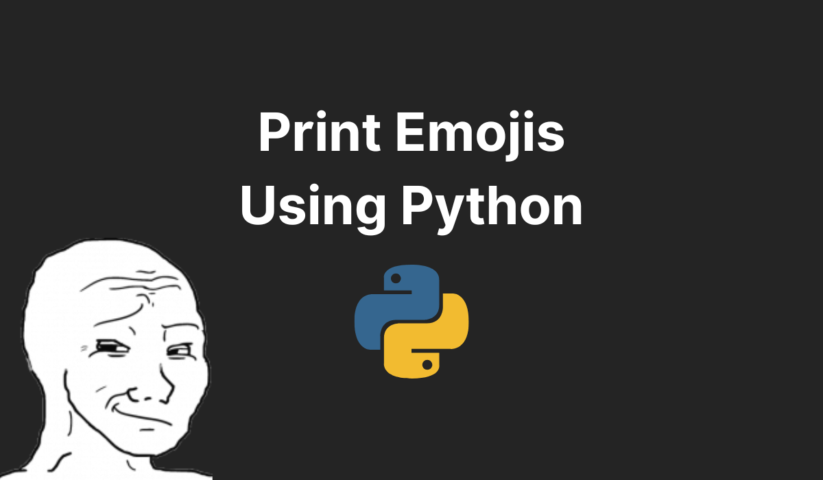 Print Emojis Using Python