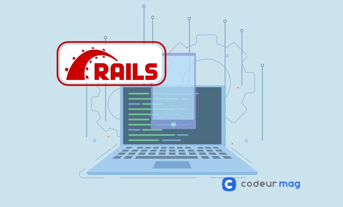 Ruby on Rails 5 raisons de choisir ce framework pour vos