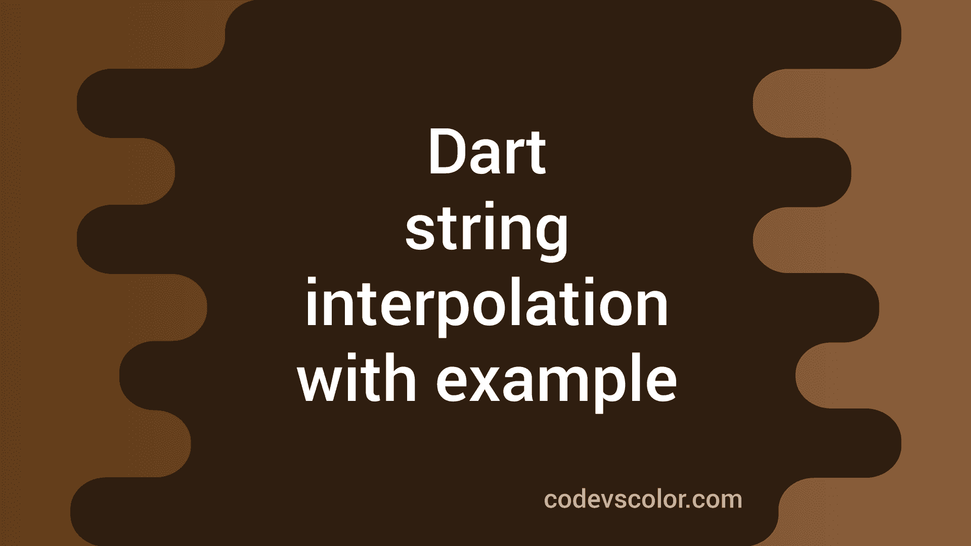 What is string interpolation in dart CodeVsColor