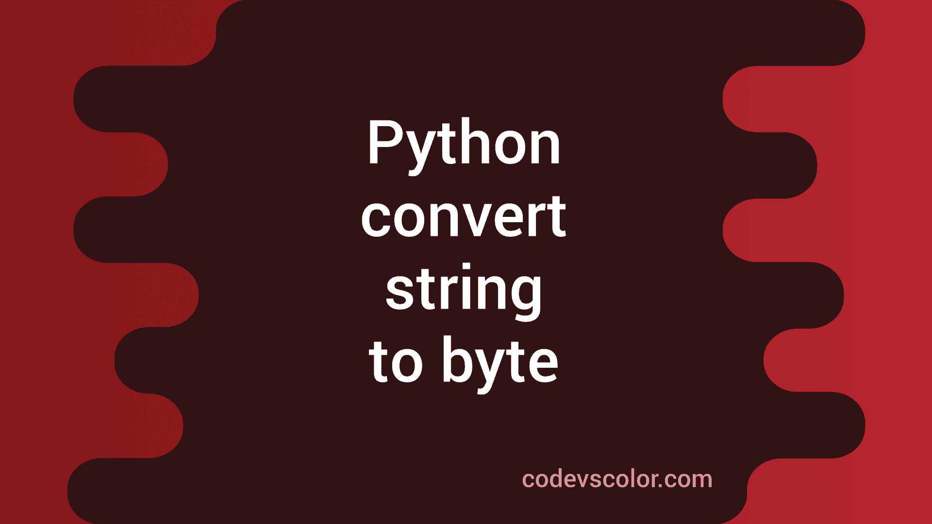 Python program to convert a string to a sequence of byte CodeVsColor