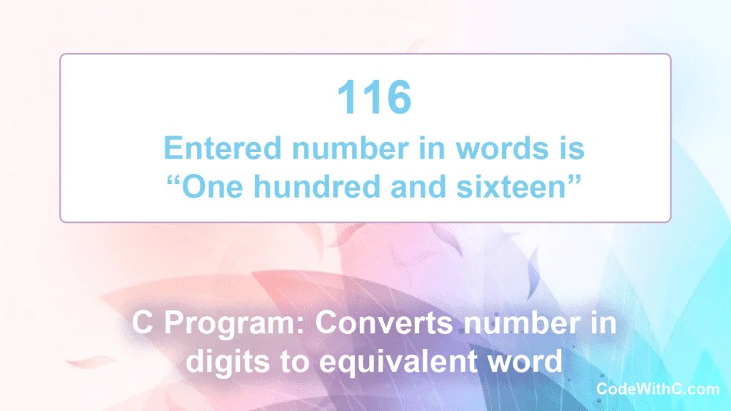 C Program Converts Number In Digits To Equivalent Word Code With C