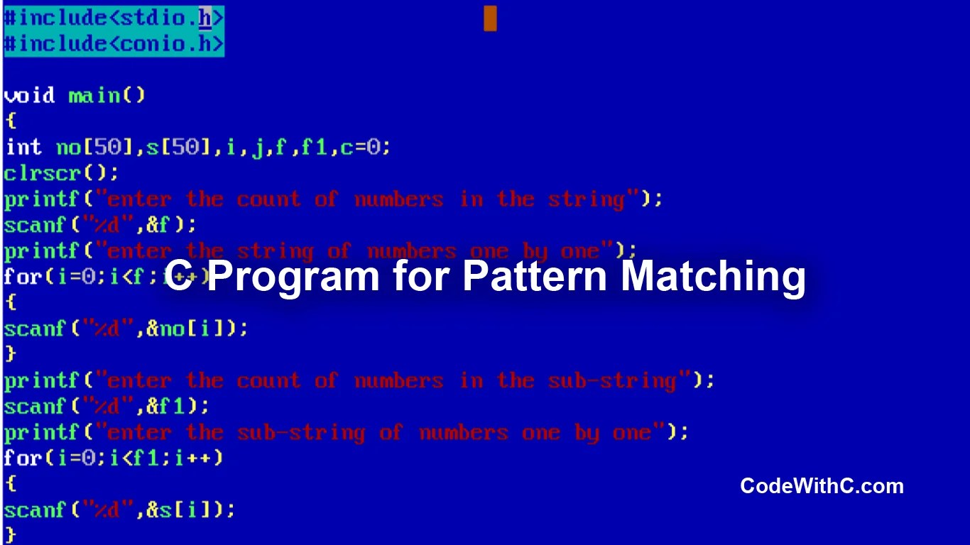 C Program For Pattern Matching Code With C