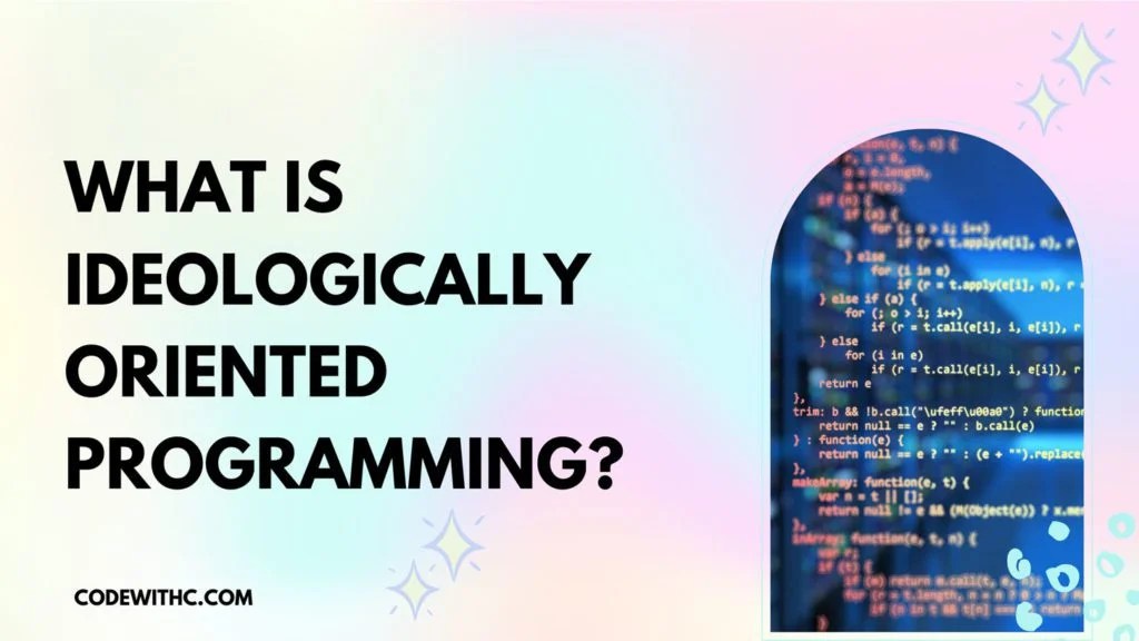 What Is Ideologically Oriented Programming (IOP)? Code with C