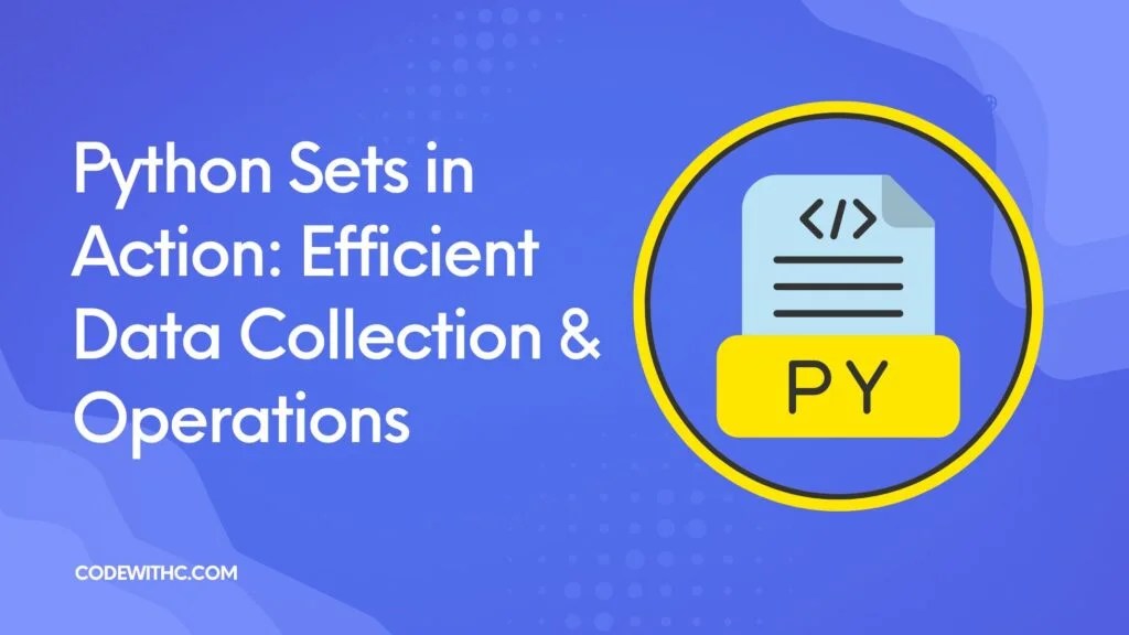 Python Sets In Action Efficient Data Collection & Operations Code With C