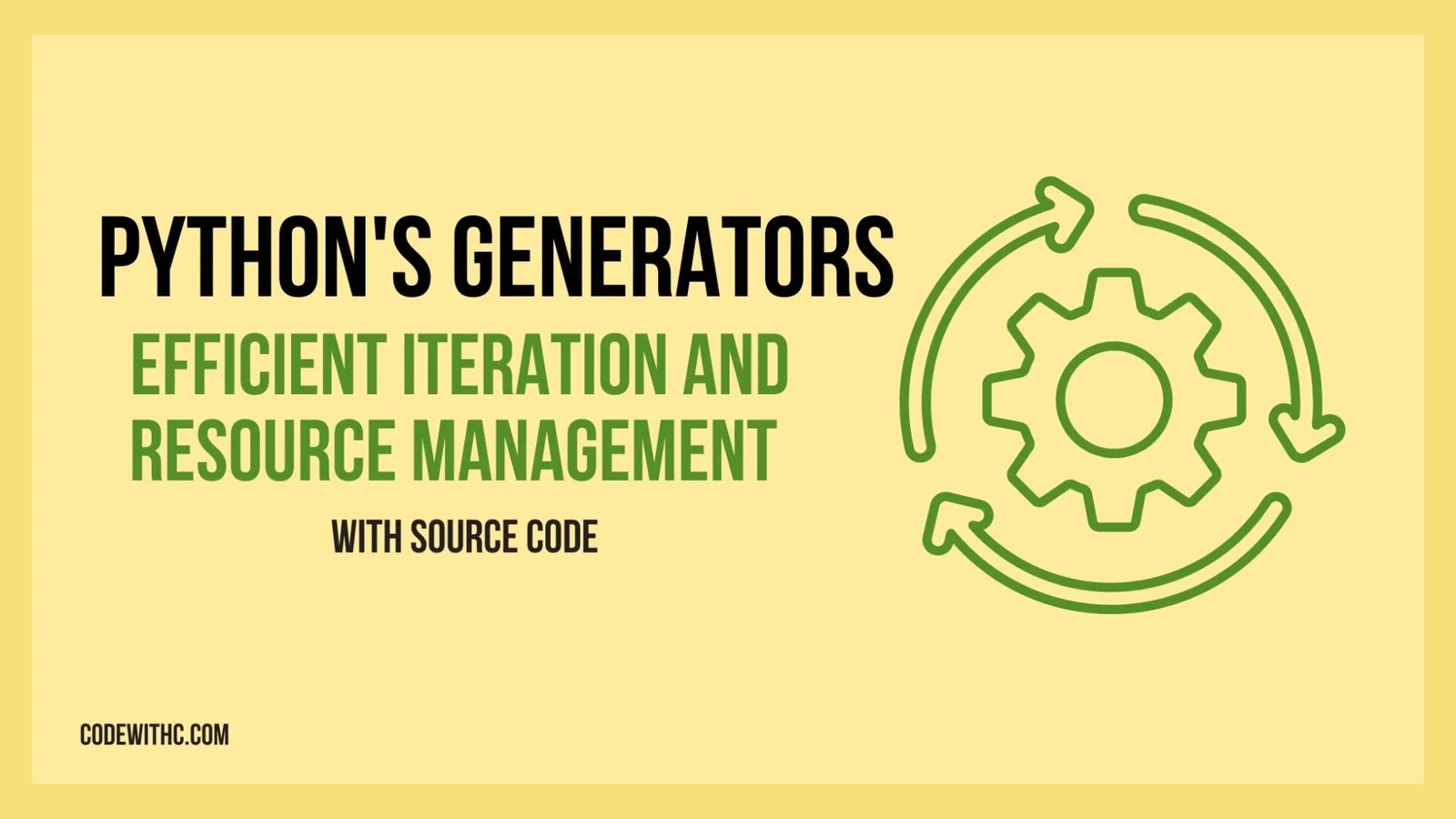 Python's Generators Efficient Iteration And Resource Management Code