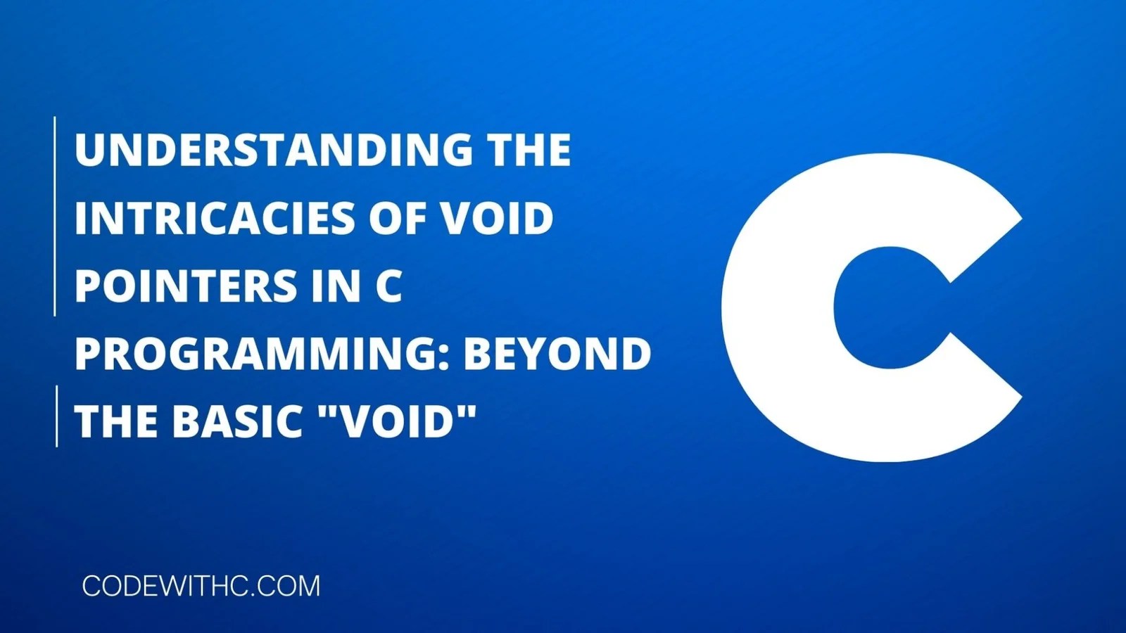 Understanding The Intricacies Of Void Pointers In C Programming Beyond