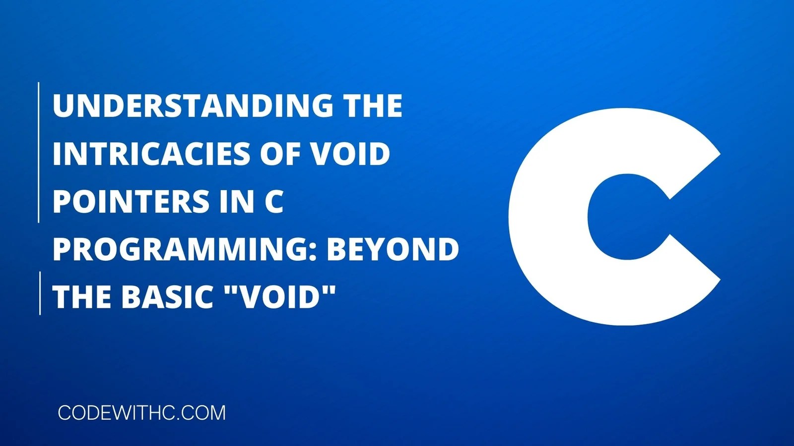 Understanding The Intricacies Of Void Pointers In C Programming Beyond