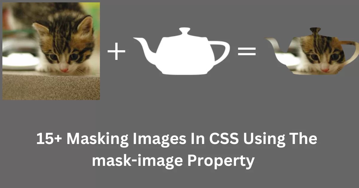 15+ Masking Images In CSS Using The maskimage Property