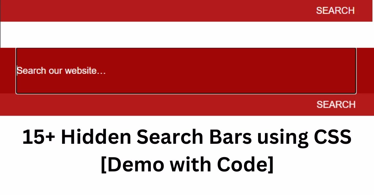 15+ Hidden Search Bars Using HTML, CSS, And JavaScript