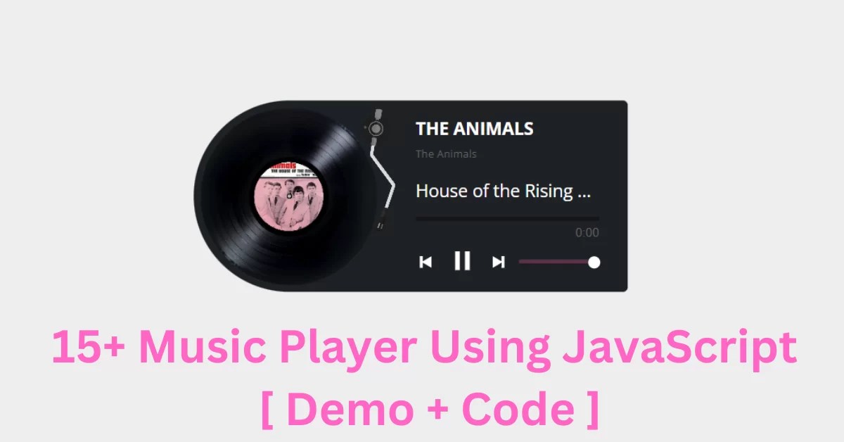15+ Music Players Using JavaScript [ Demo + Code ]