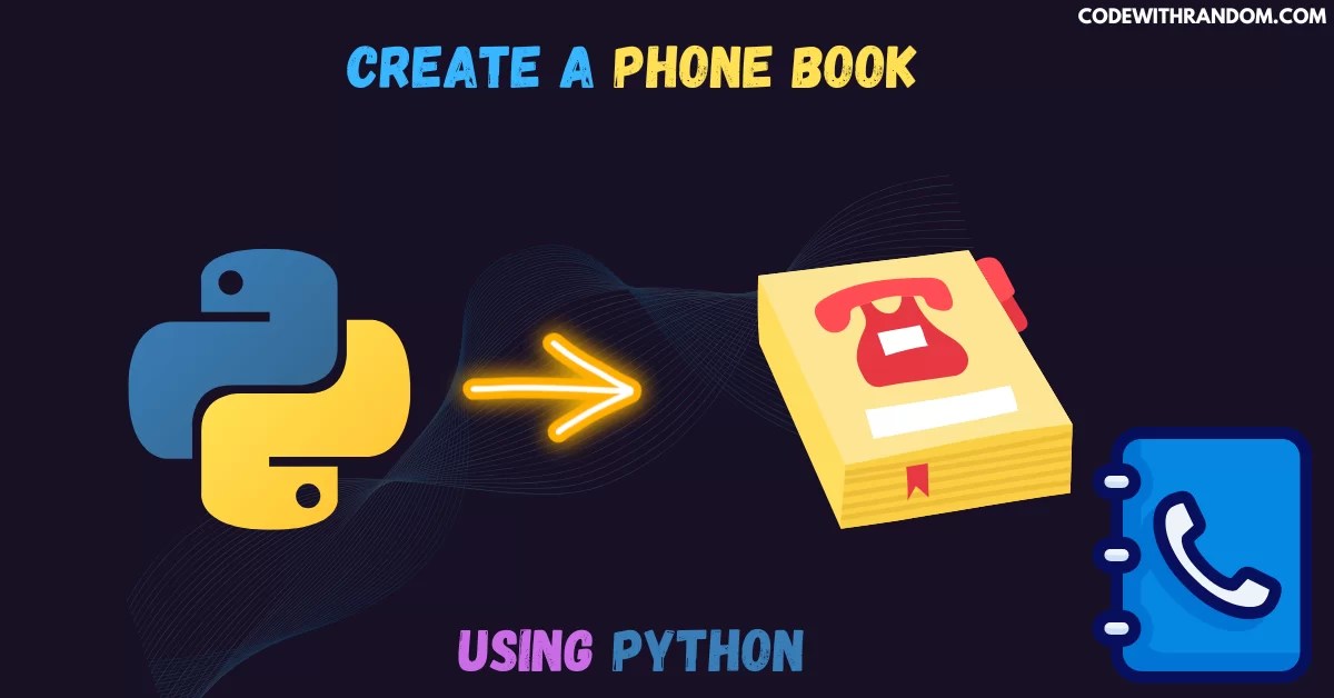 How to create phonebook Using python?