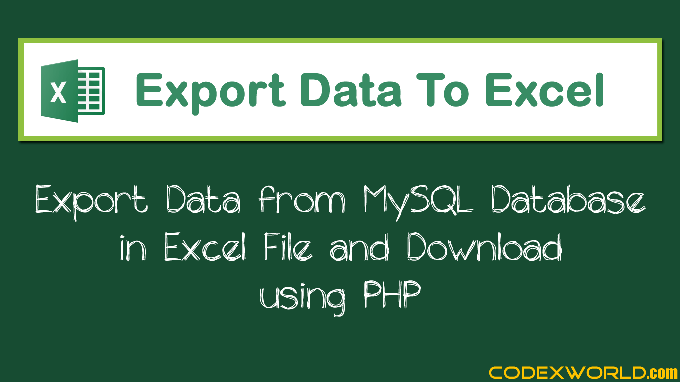 Export Data to Excel in PHP CodexWorld