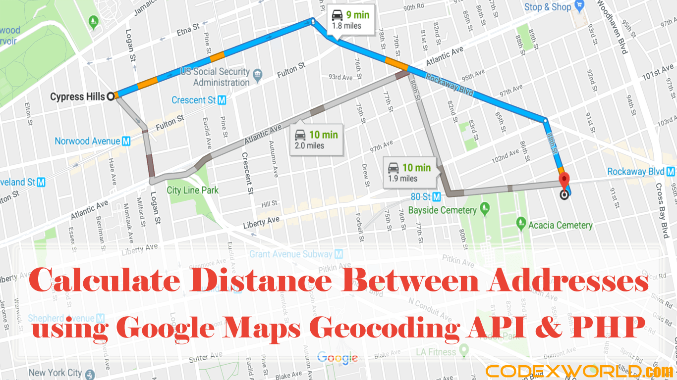 Calculate Distance Between Two Addresses Distance Between Two Addresses using Google Maps API and PHP CodexWorld