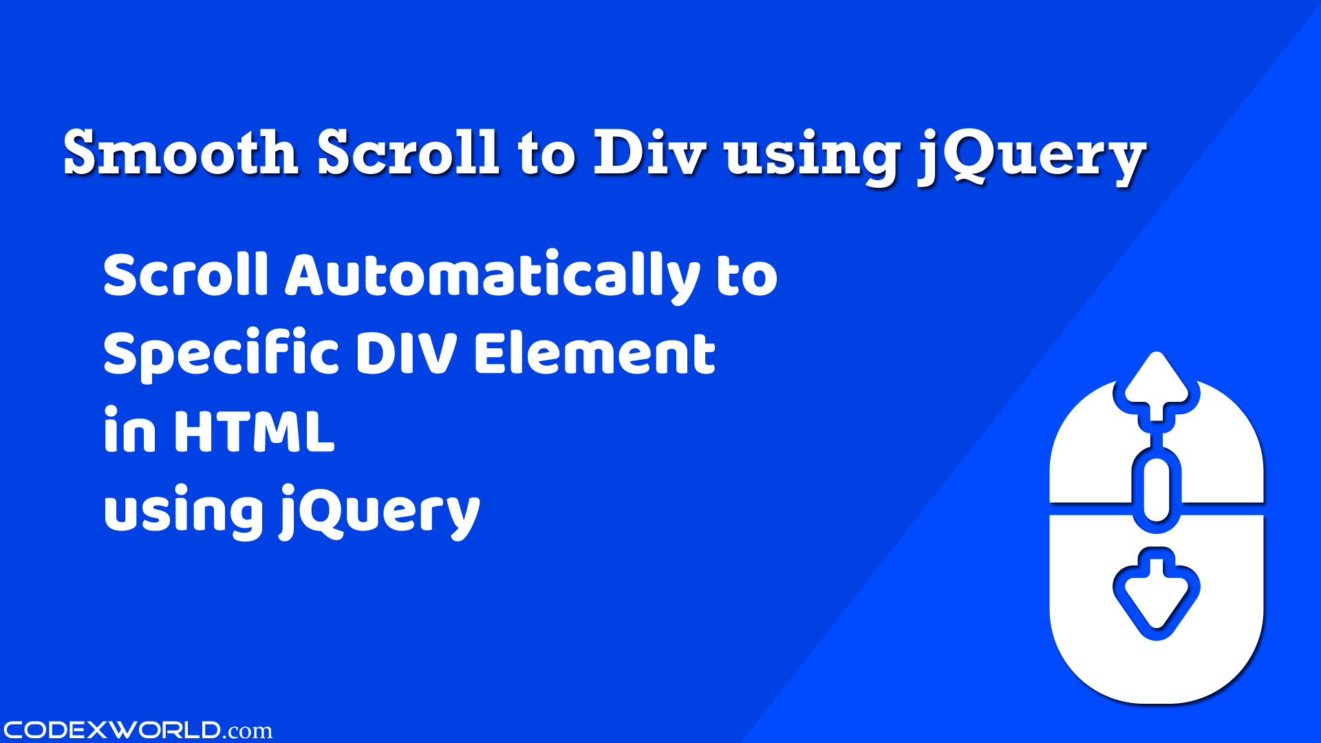 Smooth Scroll to Div using jQuery CodexWorld