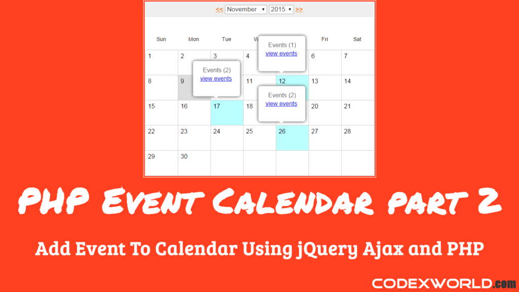 Add Event to Calendar using jQuery, Ajax and PHP CodexWorld Add Event to Calendar using jQuery, Ajax and PHP CodexWorld