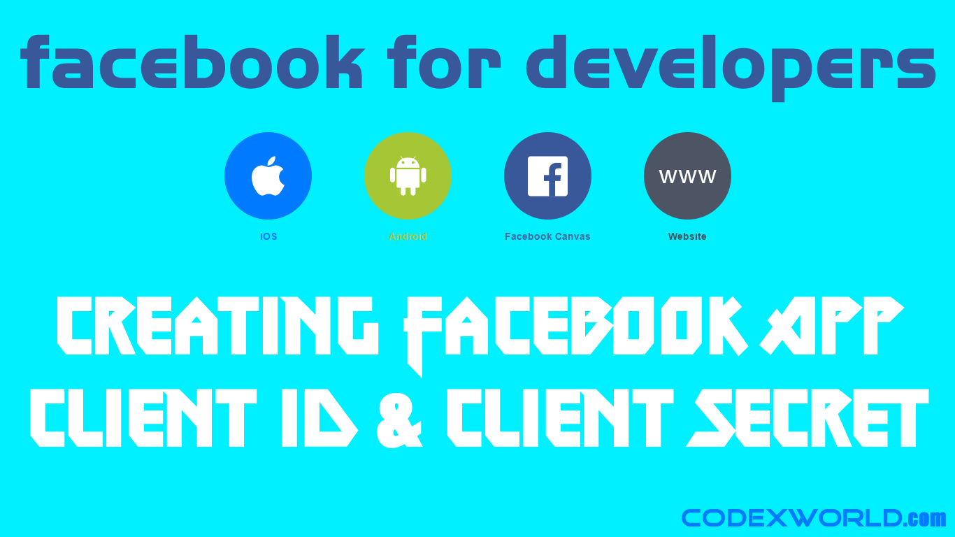 How to Create Facebook App, App ID, and App Secret CodexWorld