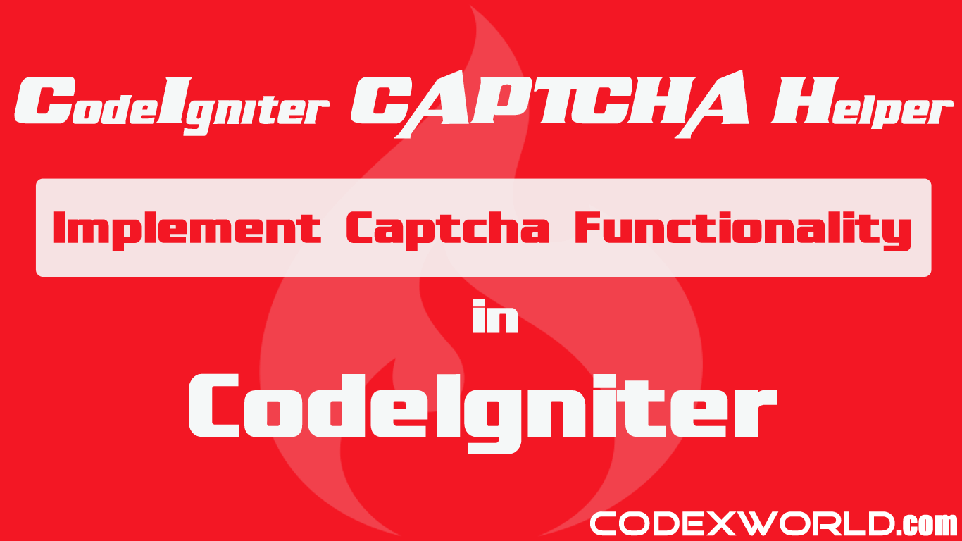 How to Implement Captcha in CodeIgniter using Captcha Helper CodexWorld