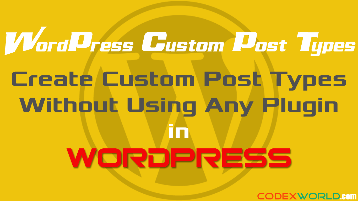 How to Create Custom Post Types in WordPress without using Plugin