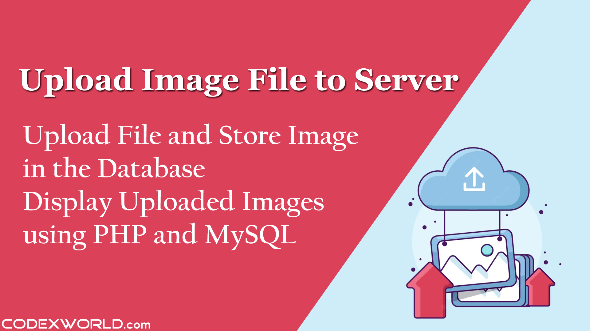 Upload and Store Image File in Database using PHP and MySQL CodexWorld