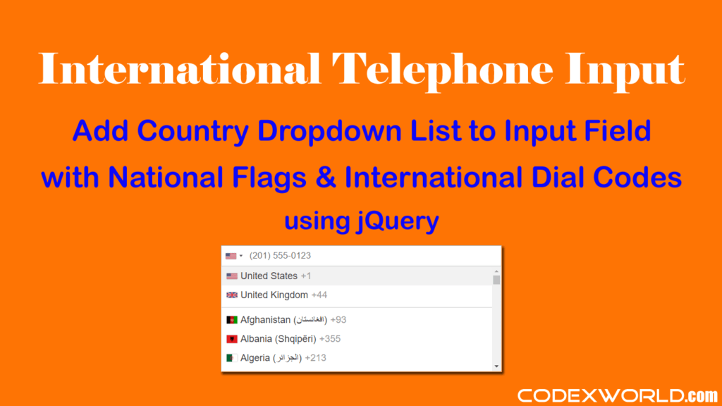 International Telephone Input with Country Flags and Dial Codes using