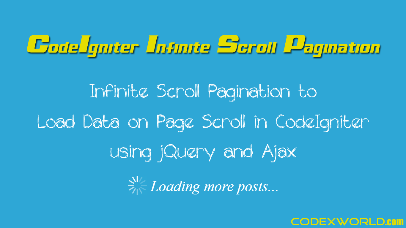 Load Data on Page Scroll in CodeIgniter using jQuery and Ajax CodexWorld