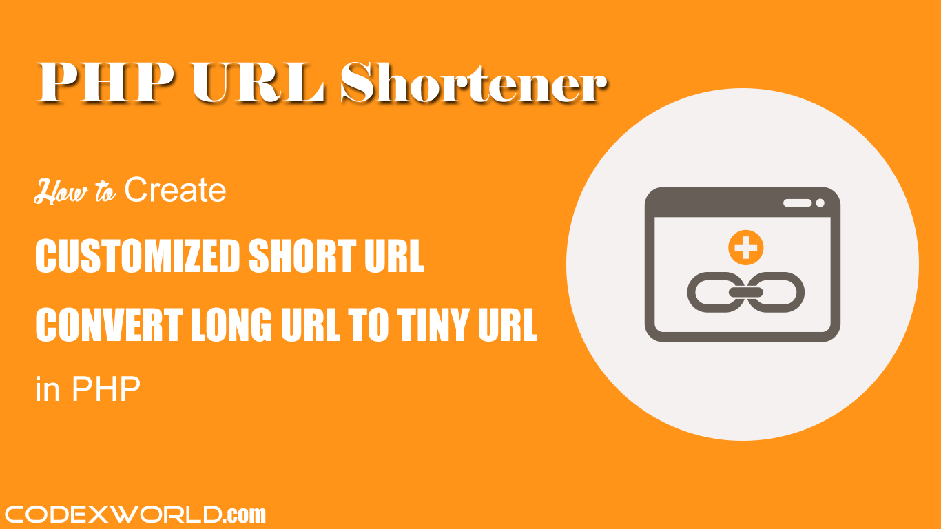 Create Short URL using PHP URL Shortener CodexWorld