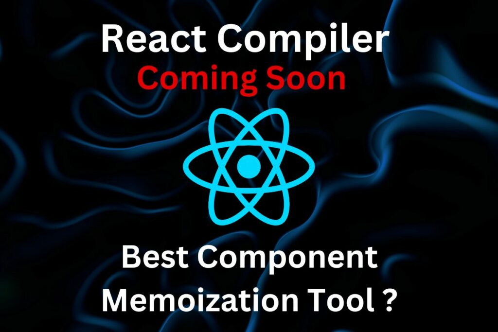 React 19 Compiler Best Auto Memoization Tool For Developers?