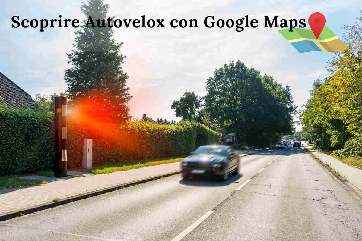 Google Maps, puoi vedere gli autovelox come