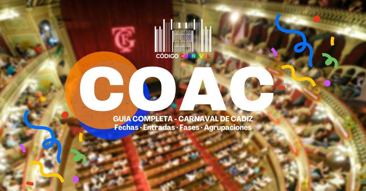 COAC 2023 Fechas, Entradas, Novedades TODA LA INFO