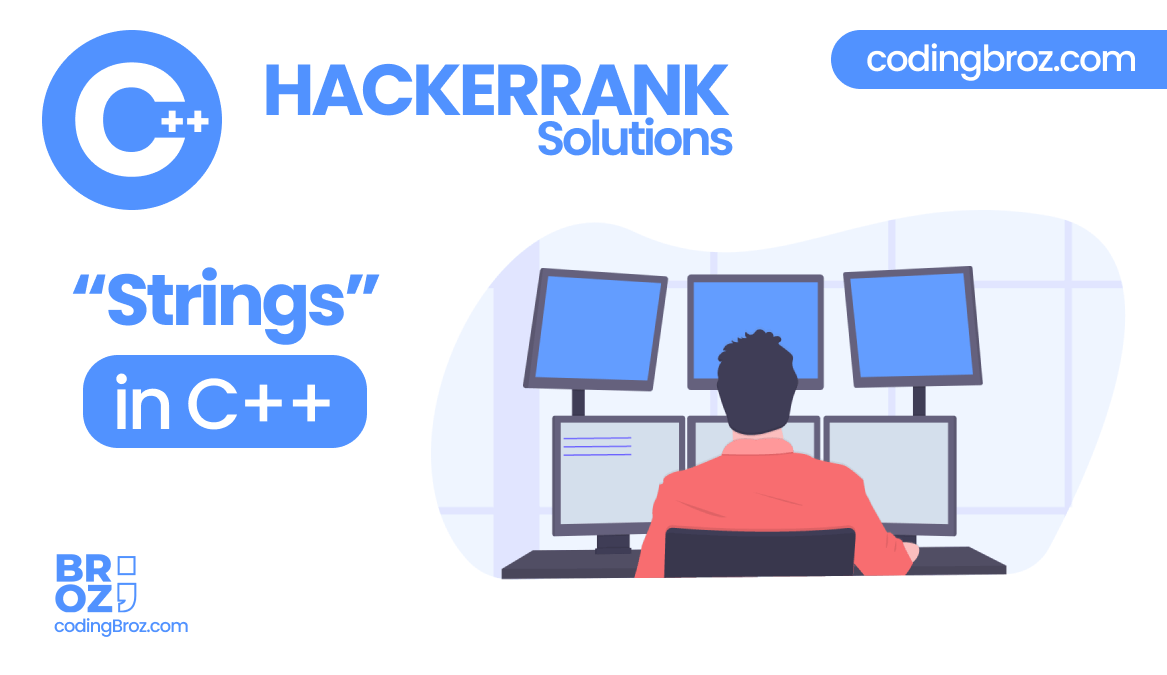 Strings in C++ HackerRank Solution CodingBroz