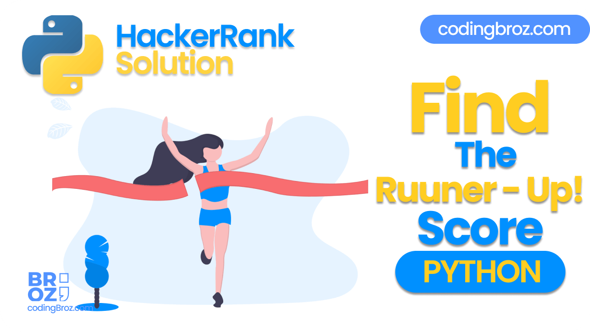 Find the RunnerUp Score! in Python HackerRank Solution CodingBroz
