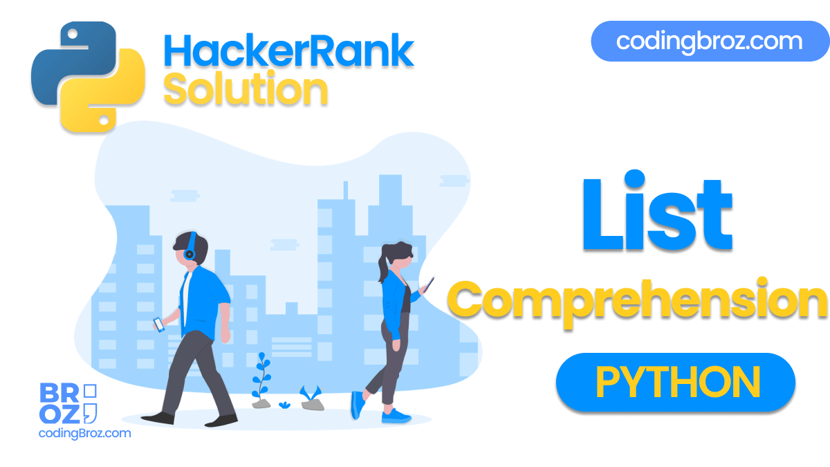 List Comprehensions in Python HackerRank Solution CodingBroz